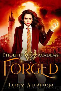 Phoenix Academy: Forged (Phoenix Academy First Years Book 3) by Lucy Auburn