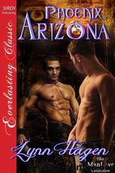 Phoenix Arizona (Siren Publishing Everlasting Classic ManLove) by Lynn Hagen