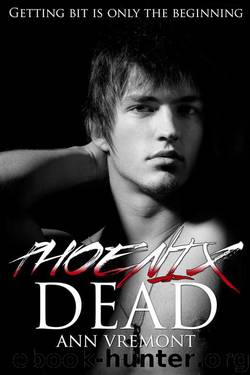 Phoenix Dead (New Adult Dark Romance) (The Vampire Years) by Vremont Ann