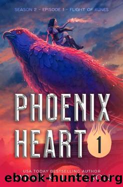 Phoenix Heart: Season Two, Episode One: "Flight of Runes by Sarah K. L. Wilson