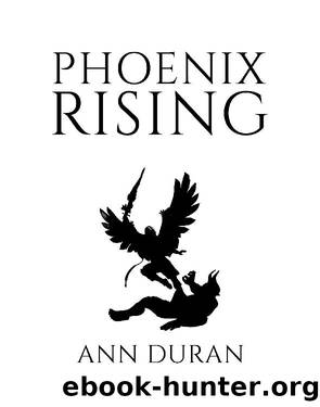 Phoenix Rising by Ann Duran