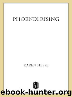 Phoenix Rising by Karen Hesse