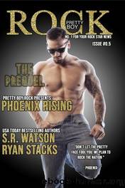 Phoenix Rising: A Pretty Boy Rock Prequel by S R Watson & Ryan Stacks