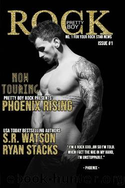 Phoenix Rising: Issue #1 (Pretty Boy Rock Series) by S. R. Watson & Ryan Stacks
