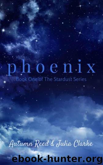 Phoenix by Autumn Reed & Julia Clarke