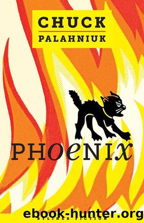 Phoenix by Chuck Palahniuk
