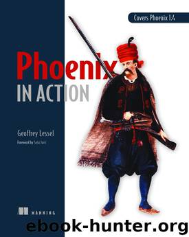 Phoenix in Action by Geoffrey Lessel