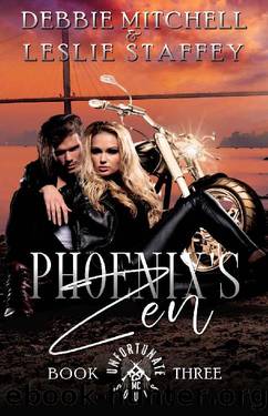 Phoenix's Zen: Unfortunate Souls MC Book 3 by Debbie Mitchell & Leslie Staffey