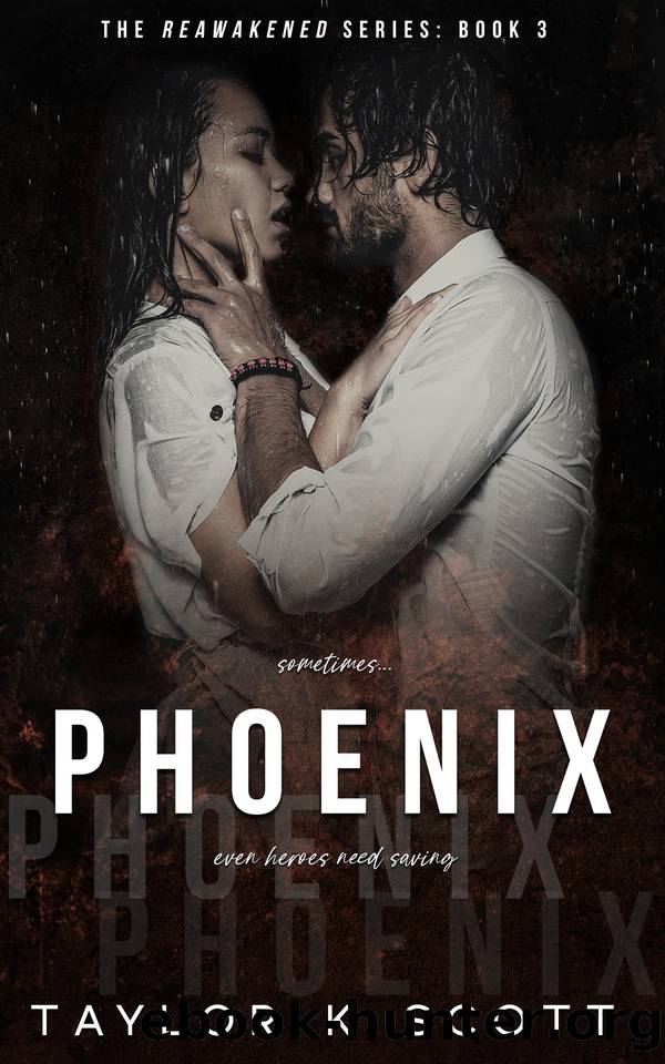 Phoenix: Reawakened Series, Book 3 by Taylor K Scott