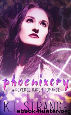 Phoenixcry: A Reverse Harem Romance (The Rogue Witch Book 1) by KT Strange