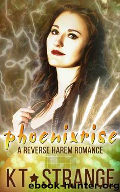 Phoenixrise: A Reverse Harem Romance (The Rogue Witch Book 5) by KT Strange