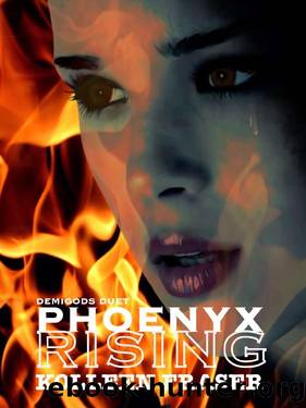 Phoenyx Rising (Demigods Duet Book 1) by Kolleen Fraser