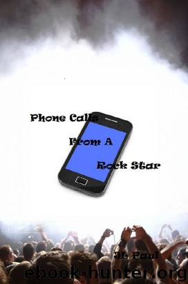Phone Calls from a Rock Star by JL Paul