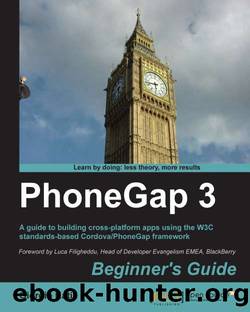 PhoneGap 3, Beginner's Guide, 2nd Edition by Unknown
