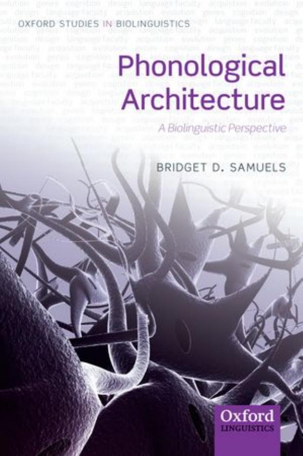 Phonological Architecture: A Biolinguistic Perspective by Unknow