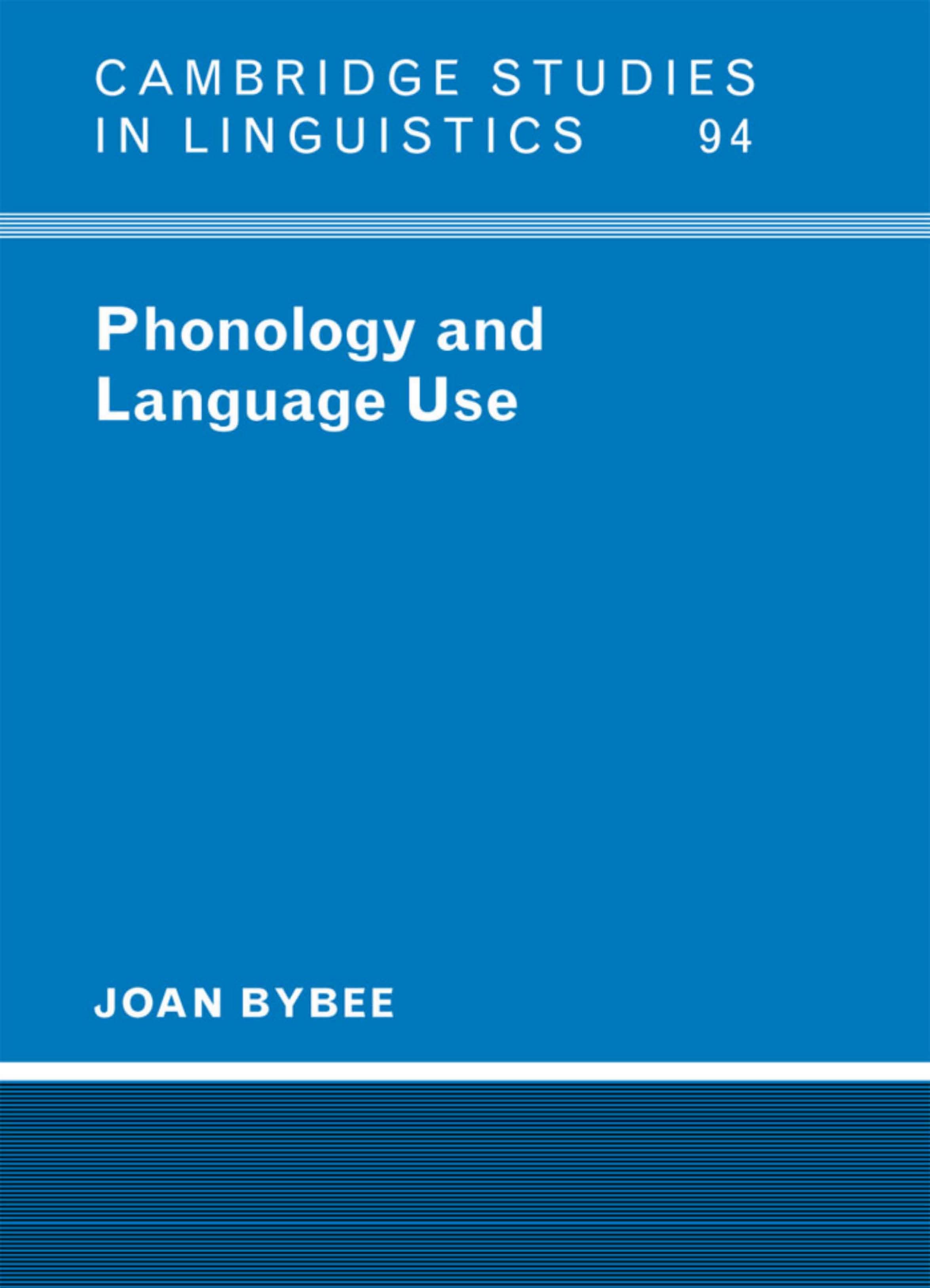 Phonology and language use by Joan Bybee
