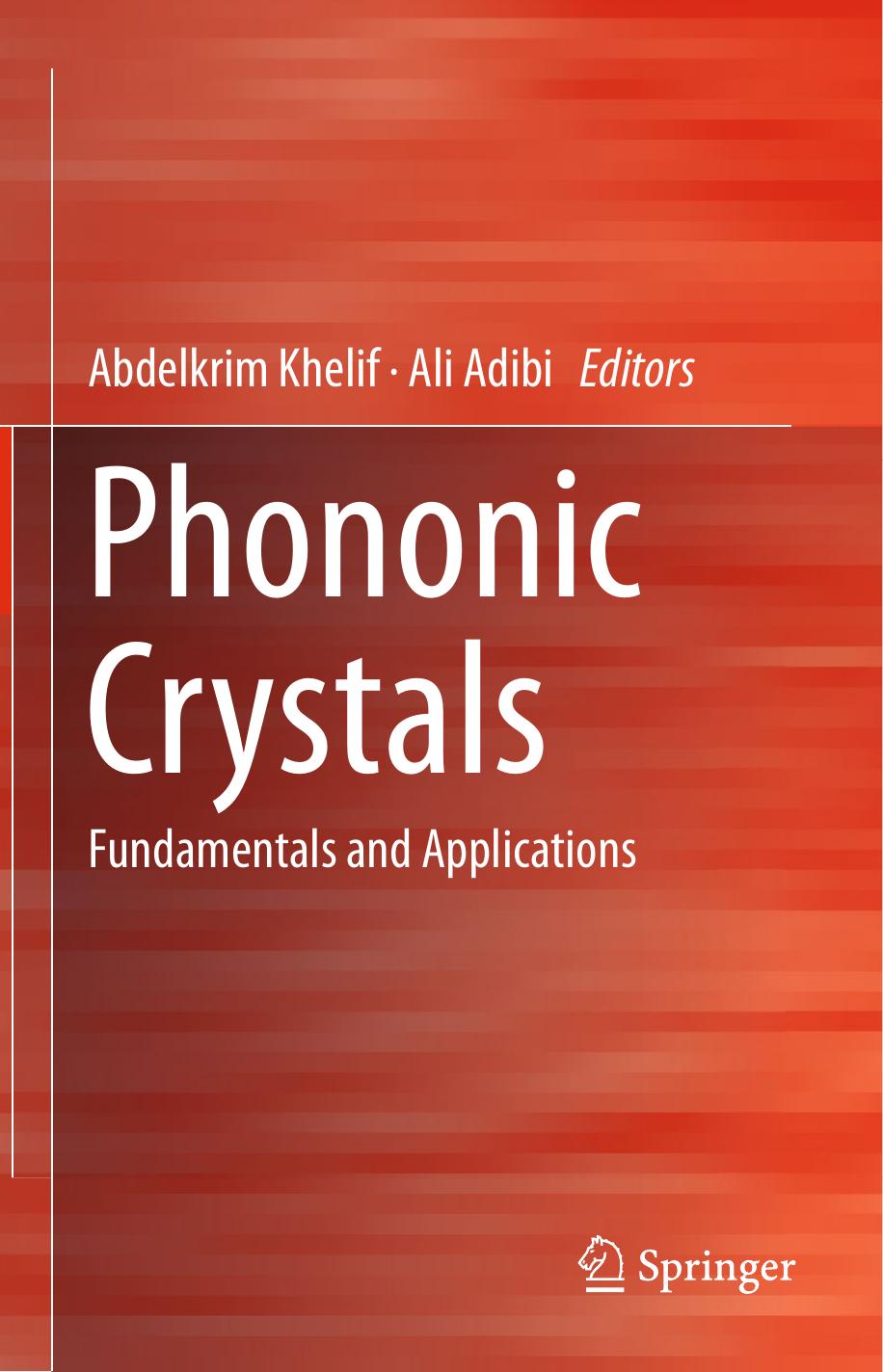 Phononic Crystals: Fundamentals and Applications by Abdelkrim Khelif Ali Adibi (eds.)