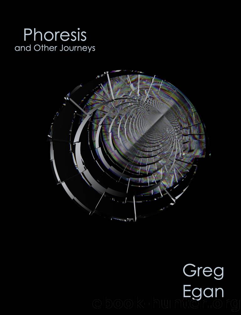 Phoresis and Other Journeys by Greg Egan