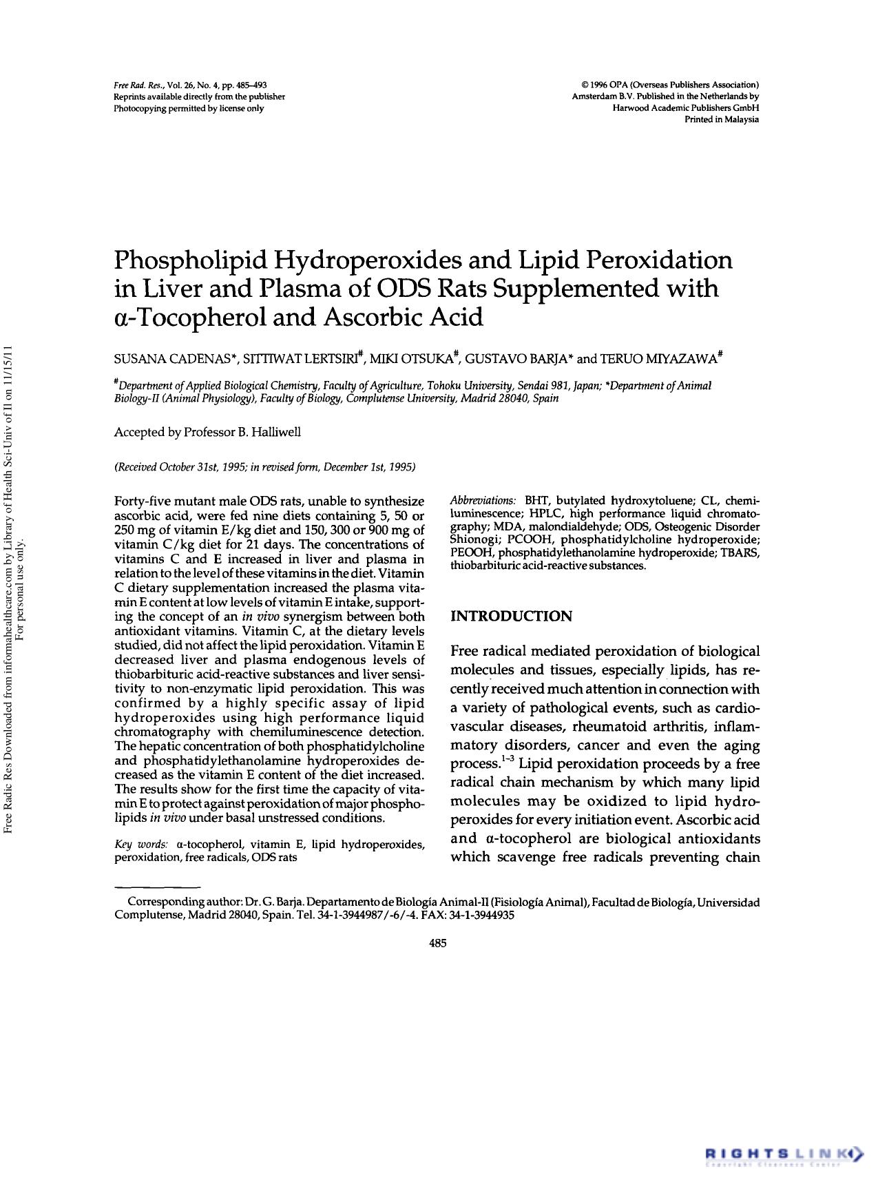 Phospholipid Hydroperoxides and Lipid Peroxidation in Liver and Plasma of ODS Rats Supplemented with Î±-Tocopherol and Ascorbic Acid by Susana Cadenas1 Sititwat Lertsir2 Miki Mikiotsuka2 Gustavo Barja1 & Teruo Miyazawa2