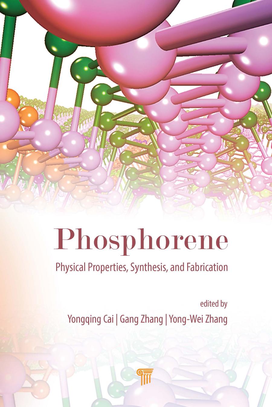 Phosphorene: Physical Properties, Synthesis, and Fabrication by Yongqing Cai & Gang Zhang & Yong-Wei Zhang