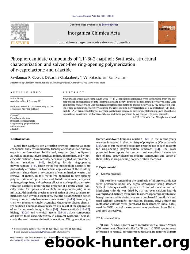 Phosphoroamidate compounds of 1,1Ã¢â¬Â²-Bi-2-napthol: Synthesis, structural characterization and solvent-free ring-opening polymerization of ÃÂµ-caprolactone and l-lactide by Ravikumar R. Gowda & Debashis Chakraborty & Venkatachalam Ramkumar