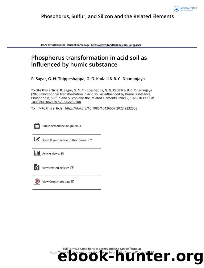 Phosphorus transformation in acid soil as influenced by humic substance by Sagar R. & Thippeshappa G. N. & Kadalli G. G. & Dhananjaya B. C