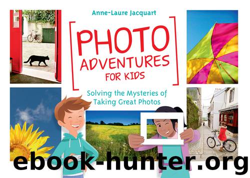 Photo Adventures for Kids by Anne-Laure Jacquart