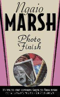 Photo Finish by Ngaio Marsh
