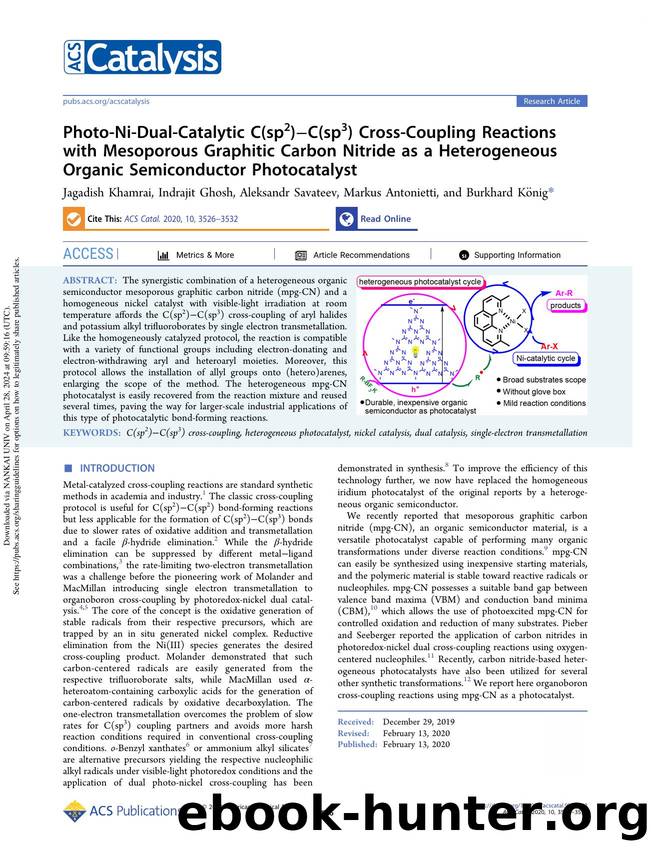 Photo-Ni-Dual-Catalytic C(sp2)âC(sp3) Cross-Coupling Reactions with Mesoporous Graphitic Carbon Nitride as a Heterogeneous Organic Semiconductor Photocatalyst by Jagadish Khamrai Indrajit Ghosh Aleksandr Savateev Markus Antonietti & Burkhard König
