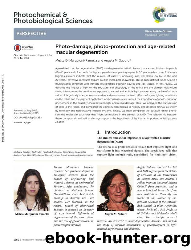 Photo-damage, photo-protection and age-related macular degeneration by Melisa D. Marquioni-Ramella Angela M. Suburo