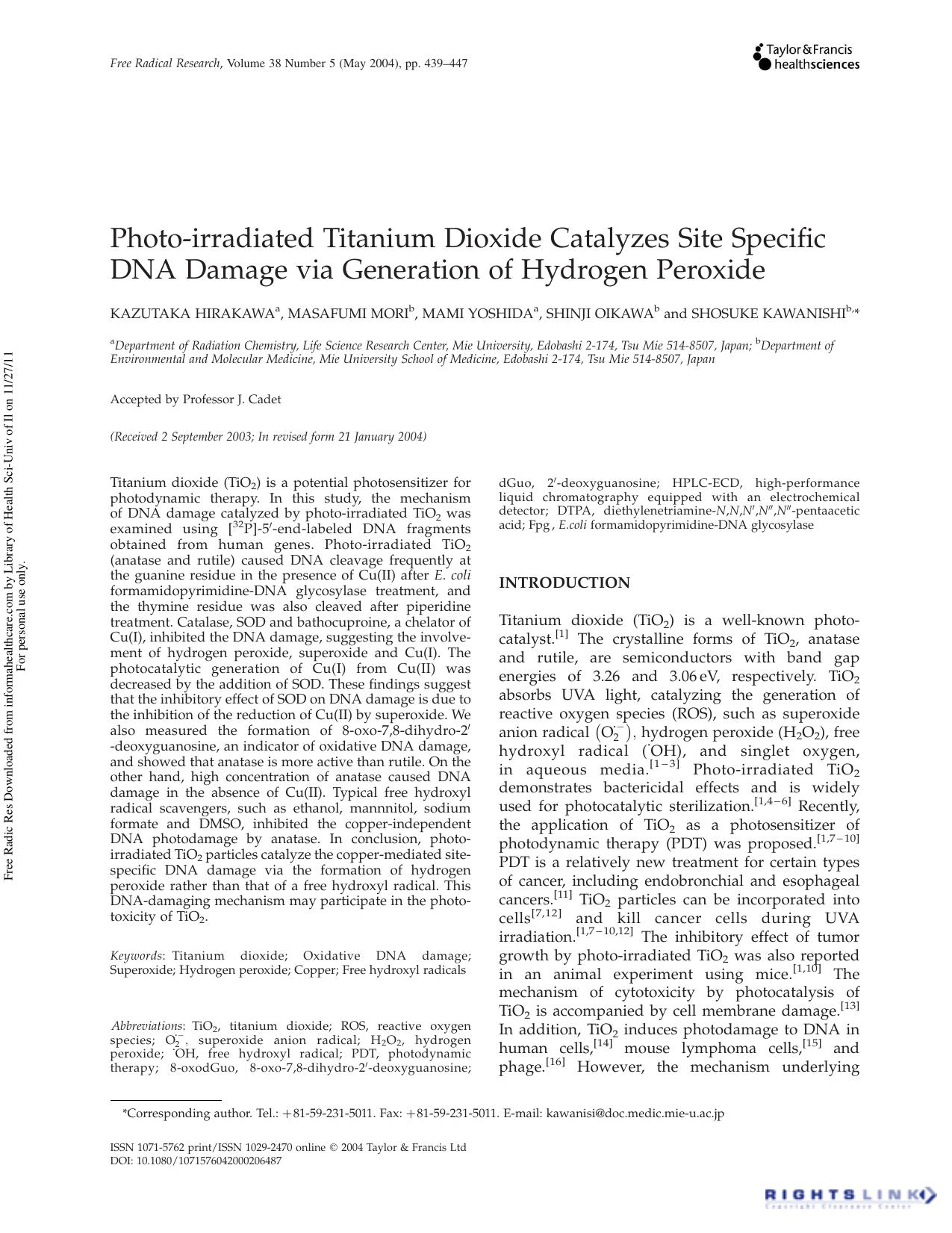 Photo-irradiated Titanium Dioxide Catalyzes Site Specific DNA Damage via Generation of Hydrogen Peroxide by Kazutaka Hirakawa a Masafumi Mori b Mami Yoshida a Shinji Oikawa b & Shosuke Kawanishi b