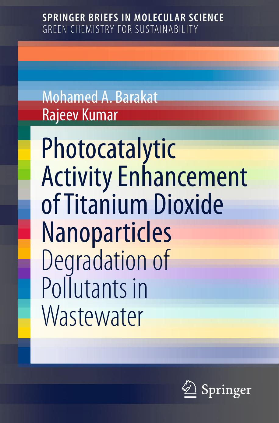 Photocatalytic Activity Enhancement of Titanium Dioxide Nanoparticles by Degradation of Pollutants in Wastewater (2016)