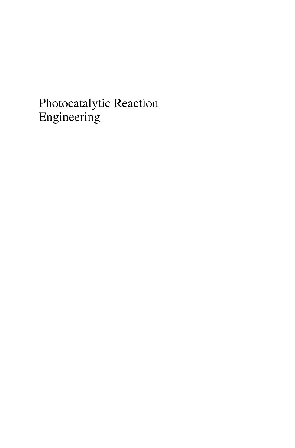 Photocatalytic Reaction Engineering by Hugo de Lasa Benito Serrano Miguel Salaices