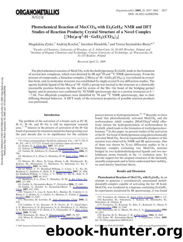 Photochemical Reaction of Mo(CO)6 with Et2GeH2: NMR and DFT Studies of Reaction Products; Crystal Structure of a Novel Complex [{Mo(Î¼-Î·2-HâGeEt2)(CO)4}2] by Magdalena Zyder† Andrzej Kochel† Jarosław Handzlik‡ & Teresa Szymańska-Buzar*†