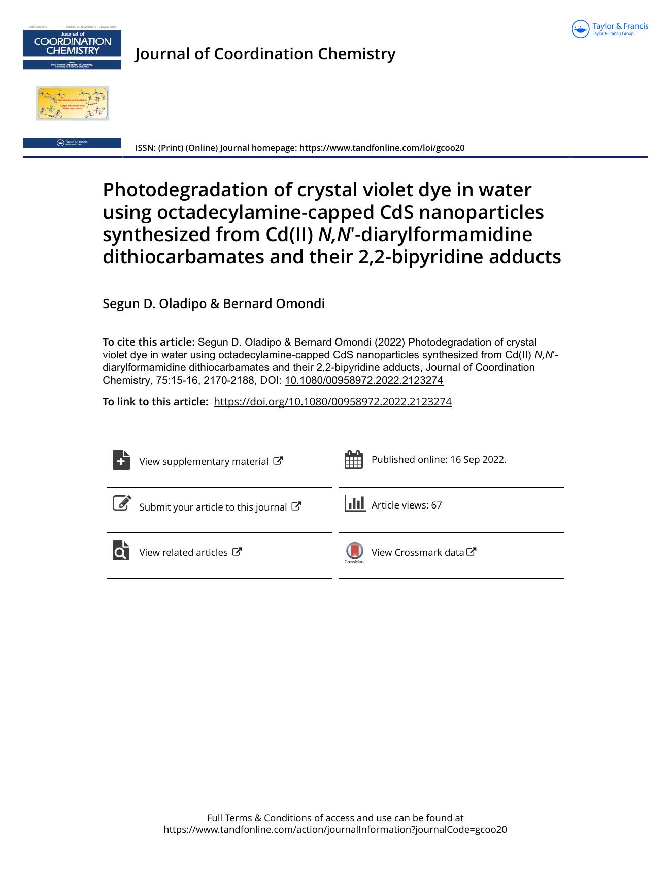 Photodegradation of crystal violet dye in water using octadecylamine-capped CdS nanoparticles synthesized from Cd(II)Â N,Nâ²-diarylformamidine dithiocarbamates and their 2,2-bipyridine adducts by Oladipo Segun D. & Omondi Bernard