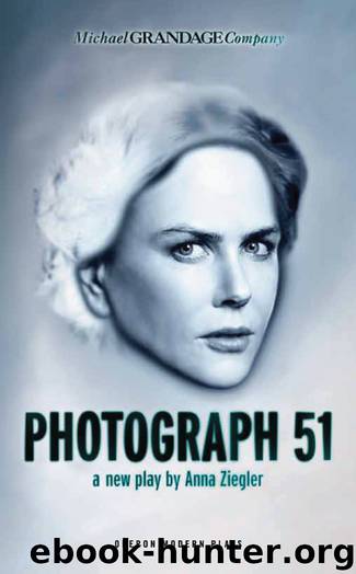 Photograph 51 by Anna Ziegler