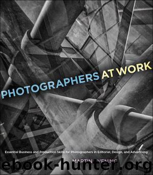 Photographers at Work: Essential Business and Production Skills for Photographers in Editorial, Design, and Advertising (Voices That Matter) by Martin Evening