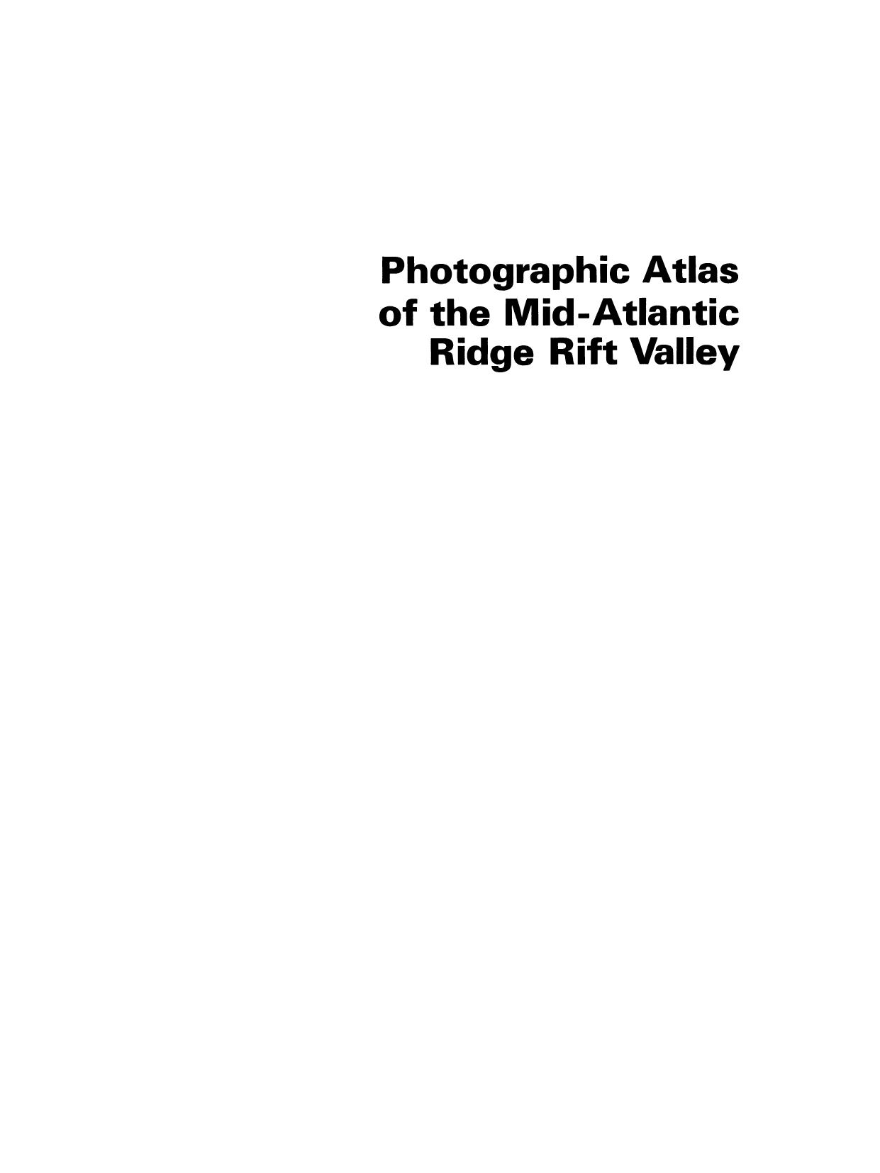 Photographic Atlas of the Mid-Atlantic Ridge Rift Valley by Robert D. Ballard