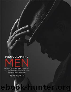 Photographing Men: Posing, Lighting, and Shooting Techniques for Portrait and Fashion Photography by Jeff Rojas