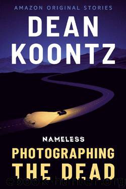 Photographing the Dead (Nameless) by Dean Koontz