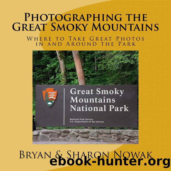 Photographing the Great Smoky Mountains (Photographing the Smokies Book 4) by Bryan Nowak