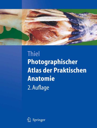 Photographischer Atlas der Praktischen Anatomie by Thiel Walter
