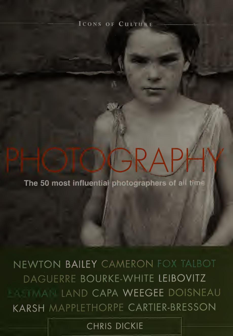Photography : the 50 most influential photographers of all time by Dickie Chris