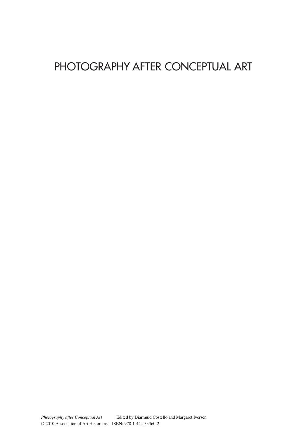 Photography After Conceptual Art (Art History Special Issues) by Diarmuid Costello Margaret Iversen