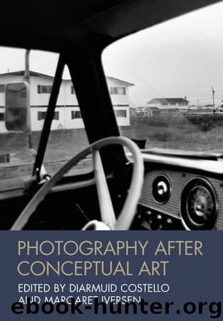 Photography After Conceptual Art by Costello Diarmuid; Iversen Margaret; & MARGARET IVERSEN