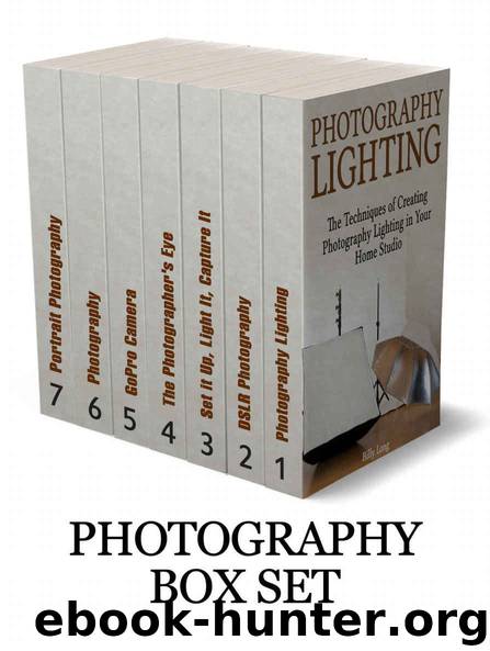 Photography Box Set: Photography Box Set: Learn Advanced Photography Techniques for Creating Unique Photos (Photography, photography tips, photography equipment) by Billy Long & Joshua Hunt & Simon Rivera & Mateo Stewart & Jose Lopez & Ruth Cox