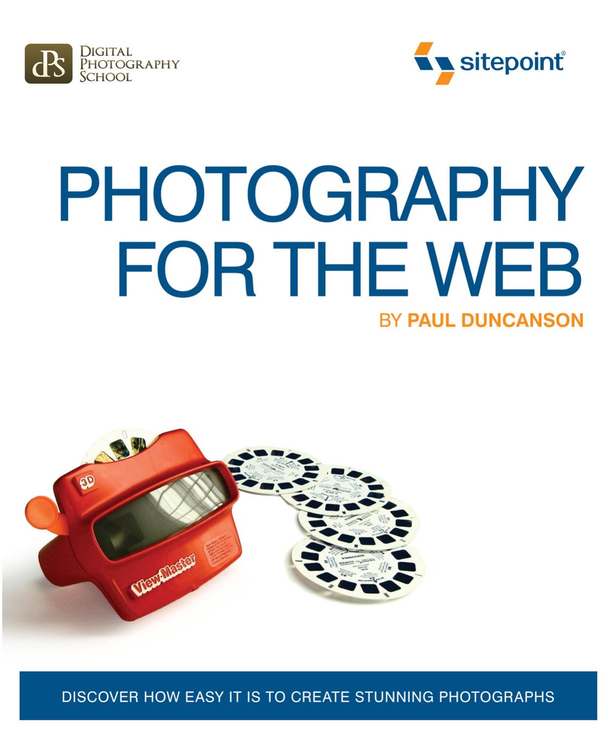Photography for the Web: Discover how easy it is to create stunning photographs by Duncanson P