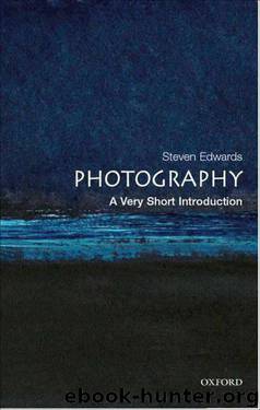 Photography: A Very Short Introduction (Very Short Introductions) by Edwards Steve