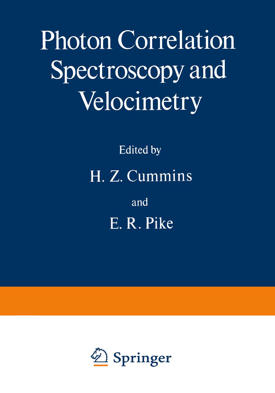 Photon Correlation Spectroscopy and Velocimetry by H. Z. Cummins E. R. Pike (eds.)