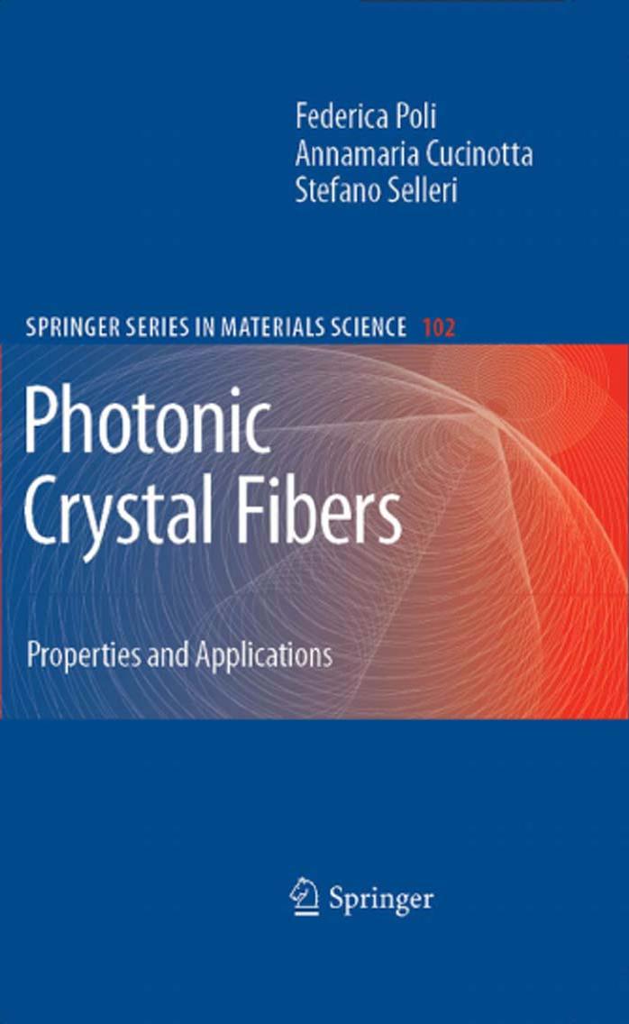 Photonic Crystal Fibers: Properties and Applications (Springer Series in Materials Science) (Springer Series in Materials Science) by F. Poli A. Cucinotta S. Selleri